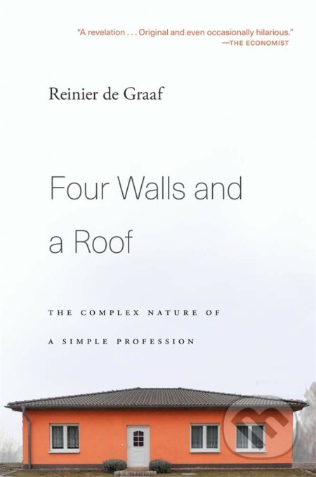 Four Walls and a Roof - Reinier de Graaf, Harvard University Press, 2019