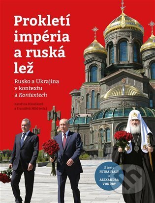 Prokletí impéria a ruská lež - Kateřina Hloušková, František Mikš, Books & Pipes Publishing, 2023
