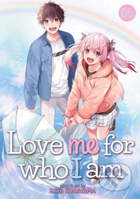 Love Me For Who I Am 5 - Kata Konayama, Seven Seas, 2022