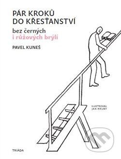 Pár kroků do křesťanství (Bez černých i růžových brýlí) - kniha z kategorie Náboženská literatura