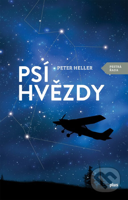 Psí hvězdy - Peter Heller, Plus, 2014