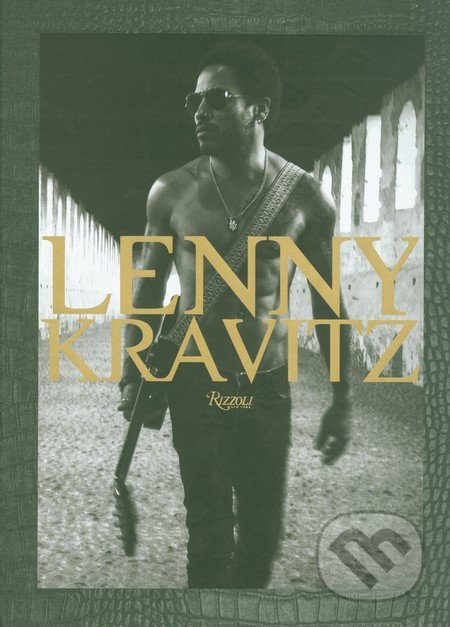 Lenny Kravitz - Lenny Kravitz, Anthony DeCurtis, Rizzoli Universe, 2014
