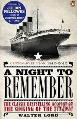 A Night to Remember - Walter Lord, Penguin Books, 2012