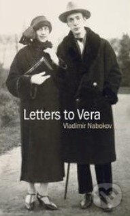 Letters to Vera - Vladimir Nabokov, Penguin Books, 2014