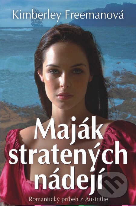 E-kniha: Maják stratených nádejí (Kimberley Freeman). Slovenský spisovateľ, 2014