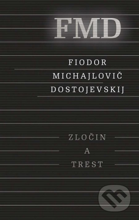 Zločin a trest - Fiodor Michajlovič Dostojevskij, Odeon, 2014