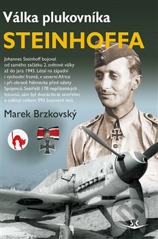 Válka plukovníka Steinhoffa - Marek Brzkovský, Svět křídel, 2014