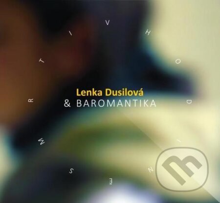 Lenka Dusilová & Baromantika: V hodině smrti - Lenka Dusilová & Baromantika, Supraphon, 2014