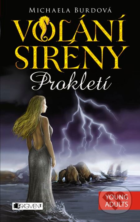 E-kniha: Volání sirény – Prokletí (Michaela Burdová). Nakladatelství Fragment, 2014