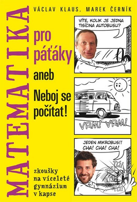Matematika pro páťáky aneb Neboj se počítat! - Václav Klaus, Marcel Černík, Fortuna Libri ČR, 2014