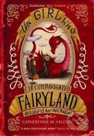 The Girl Who Circumnavigated Fairyland in a Ship of Her Own Making - Catherynne M. Valente, Little, Brown, 2013