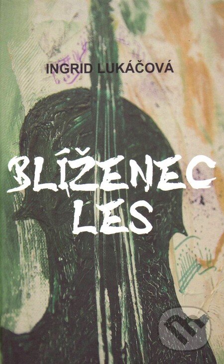 Blíženec les - Ingrid Lukáčová - kniha z kategorie Poezie
