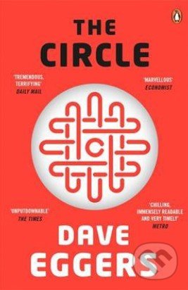 The Circle - Dave Eggers, Penguin Books, 2014