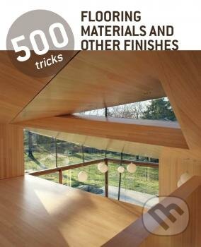 500 Tricks flooring materials and other finishes, Frechmann, 2014