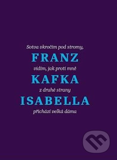 Isabella - Franz Kafka, Nakladatelství Franze Kafky, 2014
