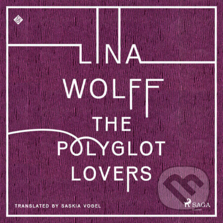 The Polyglot Lovers (EN) - Lina Wolff, Saga Egmont, 2023