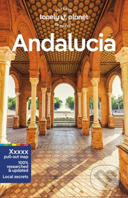 Andalucia - Anna Kaminski, Mark Julian Edwards, Paul Stafford, Rachel Webb, Lonely Planet, 2023