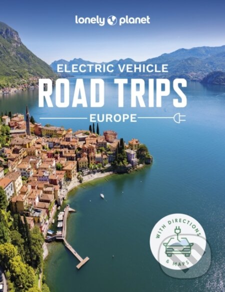 Electric Vehicle Road Trips - Europe, Lonely Planet, 2023