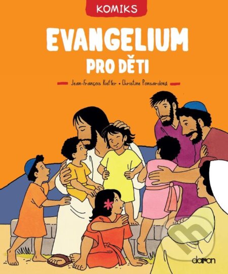 Evangelium pro děti - komiks - Christine Ponsard, Jean-François Kieffer (Ilustrátor), Doron, 2023