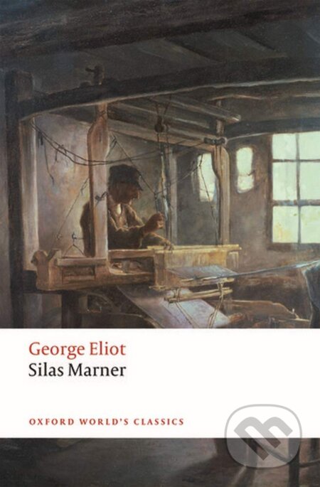Silas Marner - George Eliot, Oxford University Press, 2017