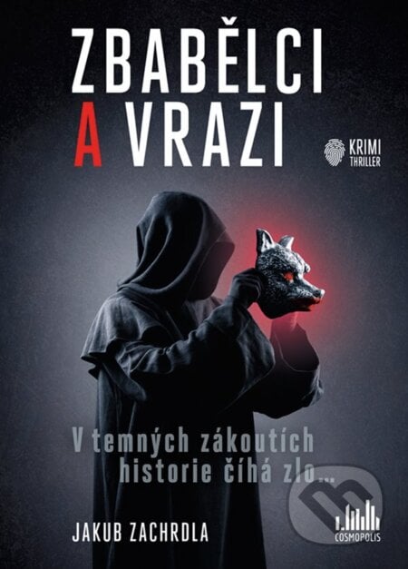 Zbabělci a vrazi - Jakub Zachrdla, Grada, 2023