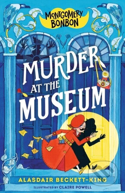 Murder at the Museum - Alasdair Beckett-King, Claire Powell (ilustrátor), Walker books, 2023