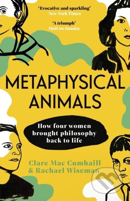 Metaphysical Animals - Clare Mac Cumhaill, Rachael Wiseman, Vintage, 2023