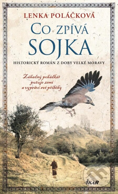 Co zpívá Sojka (Záhadný pohádkář putuje zemí a vypráví své příběhy) - kniha z kategorie Beletrie