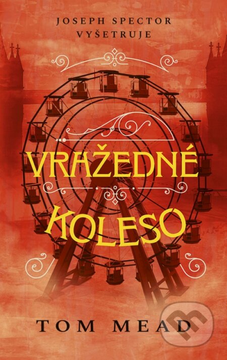 Vražedné koleso - Tom Mead, Slovenský spisovateľ, 2024