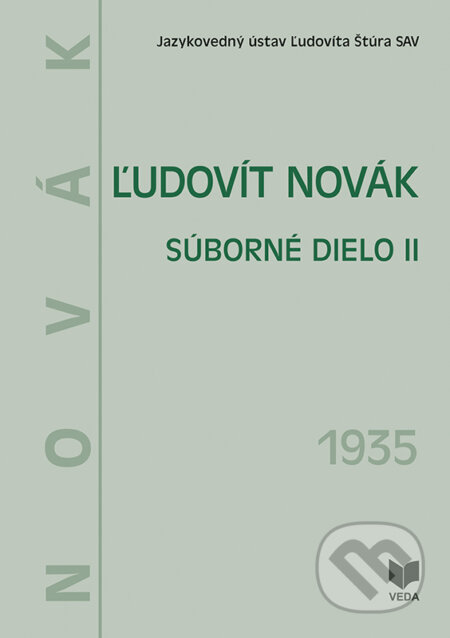 Ľudovít Novák - Súborné dielo II. (1935) - Júlia Behýlová, VEDA, 2022