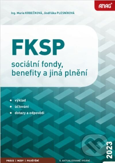 FKSP, sociální fondy, benefity a jiná plnění 2023 - Marie Krbečková, Jindřiška Plesníková, ANAG, 2023