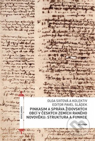 Pinkasim a správa židovských obcí v českých zemích raného novověku: struktura a funkce - kniha z kategorie Judaismus