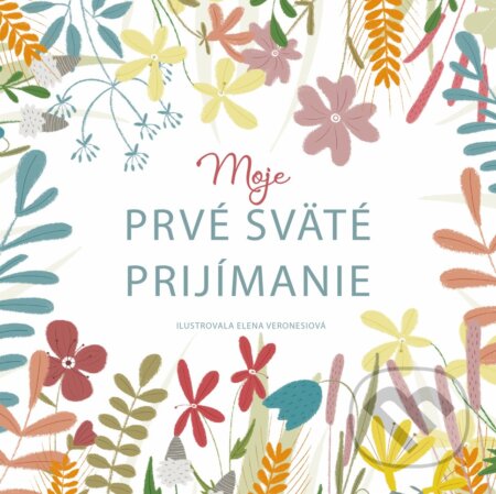 Moje prvé sväté prijímanie - Elena Veronesi (ilustrátor), Fortuna Libri, 2023