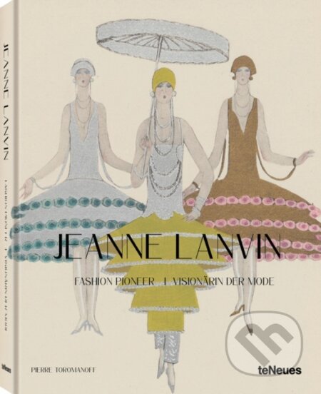 Jeanne Lanvin (Fashion Pioneer) - Pierre Toromanoff, Agata Toromanoff - kniha z kategorie Móda