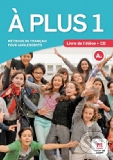 A plus! 1 (A1) – Livre de l´éleve + CD - kniha z kategorie Jazykové učebnice a slovníky