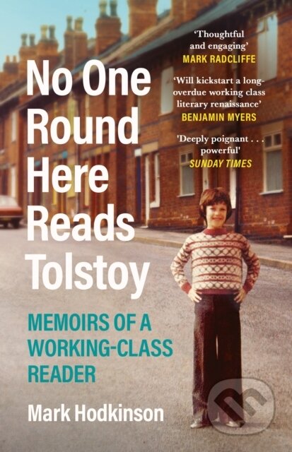 No One Round Here Reads Tolstoy - Mark Hodkinson, Canongate Books, 2023