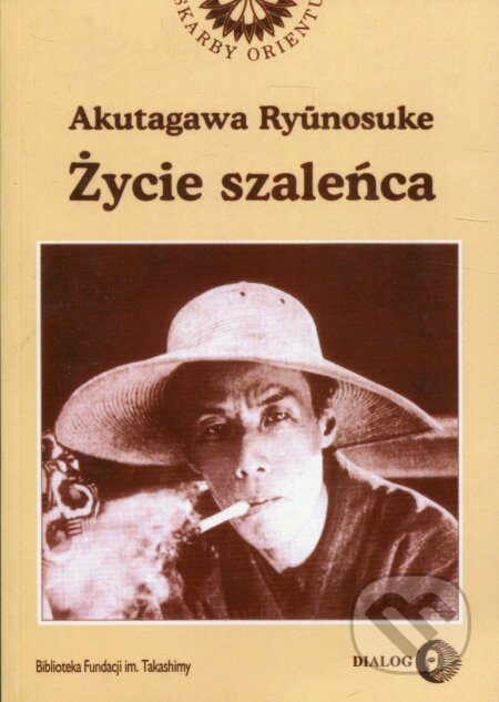 Zycie szalenca - Ryunosuke Akutagawa - kniha z kategorie Beletrie