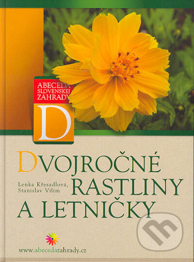 Dvojročné rastliny a letničky - Lenka Křesadlová, Stanislav Vilím, Computer Press, 2004