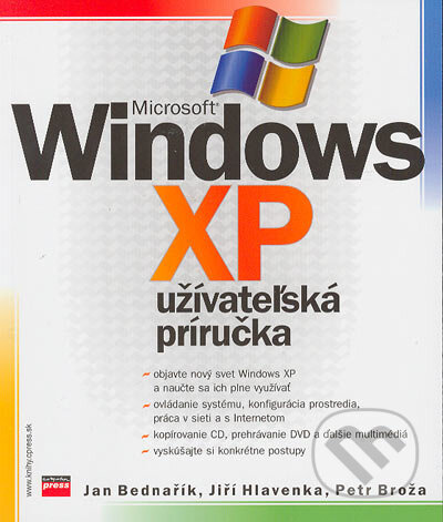Windows XP - Jan Bednařík, Petr Broža, Jiří Hlavenka, Computer Press, 2004