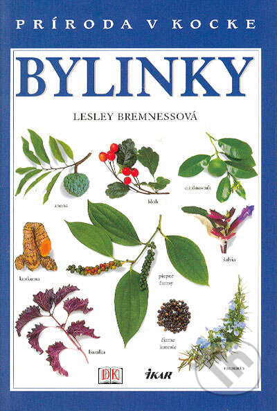 Bylinky - Lesley Bremnessová, Ikar, 2004