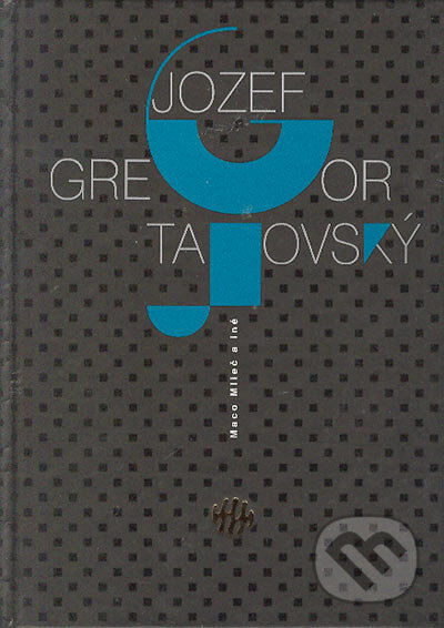 Maco Mlieč a iné - Jozef Gregor Tajovský, Vydavateľstvo Matice slovenskej, 2004