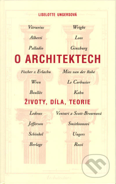 O architektech - Liselotte Ungersová, Slovart CZ, 2004