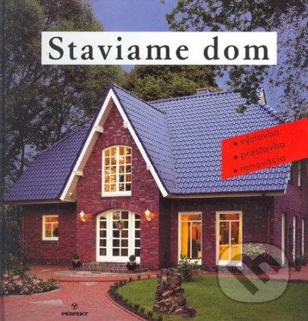 Staviame dom - Klaus M. Bayer, Perfekt, 2004