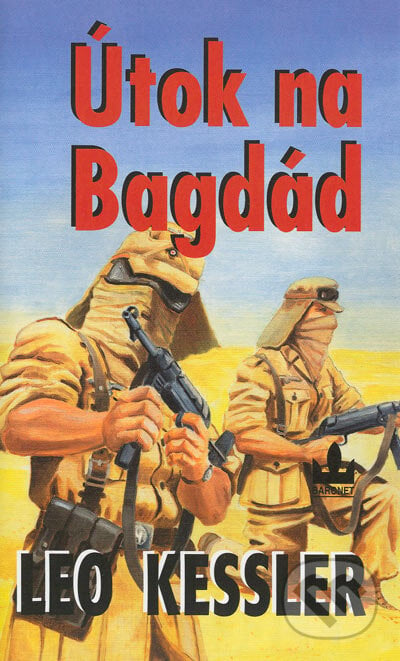 Útok na Bagdád - Leo Kessler, Baronet, 2003