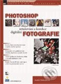 PHOTOSHOP - retušování a korekce digitální fotografie - Katrin Eismannová Zdeněk Pavlík, Radek Szabó, Alena Šachová (překlad), Zoner Press, 2004