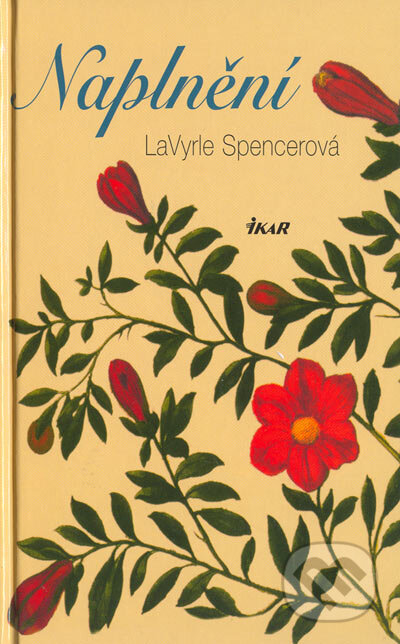 Naplnění - La Vyrle Spencer, Ikar CZ, 2005