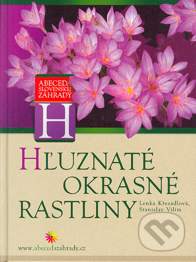 Hľuznaté okrasné rastliny - Lenka Křesadlová, Stanislav Vilím, Computer Press, 2004