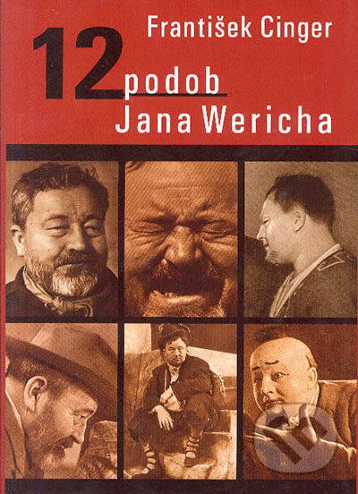 12 podob Jana Wericha - František Cinger, SinCon, 2005