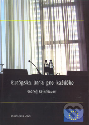 Európska únia pre každého - Ondrej Reichbauer, Eurolitera, 2004