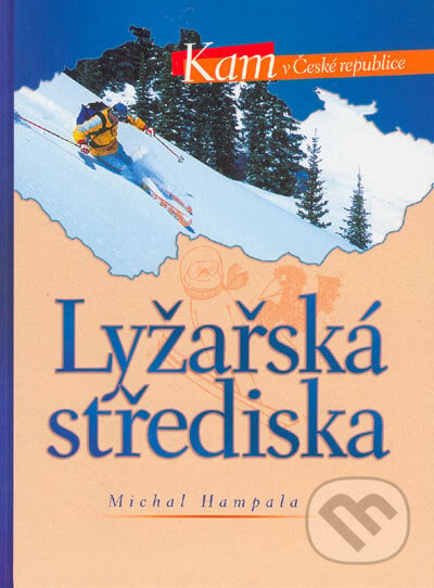 Lyžařská střediska - Michal Hampala, CPRESS, 2004
